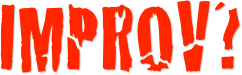 Improv?